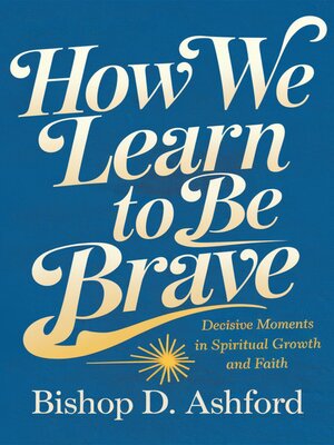 cover image of How We Learn to Be Brave
